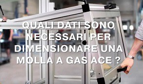 3 - DATI PER UN DIMENSIONAMENTO DI UNA MOLLA A GAS